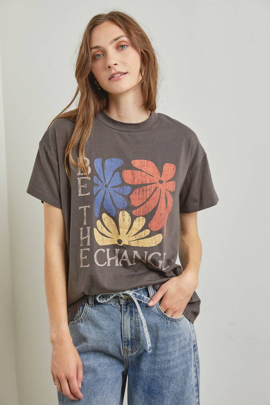 Be The Change Graphic Tee- Misses (M)